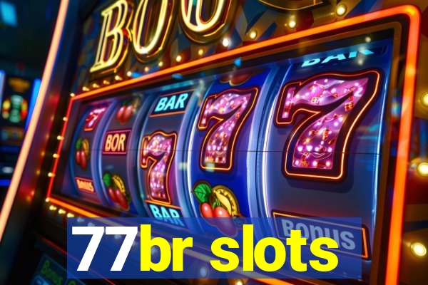 77br slots